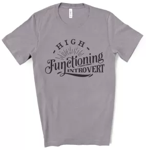 High Functioning Introvert Tee