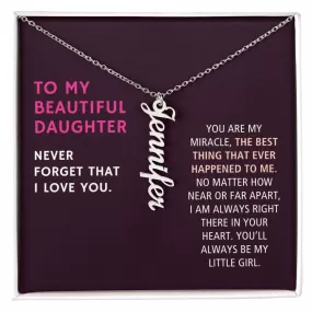 To My Daughter Gift, You Are My Miracle, Vertical Custom Name Necklace