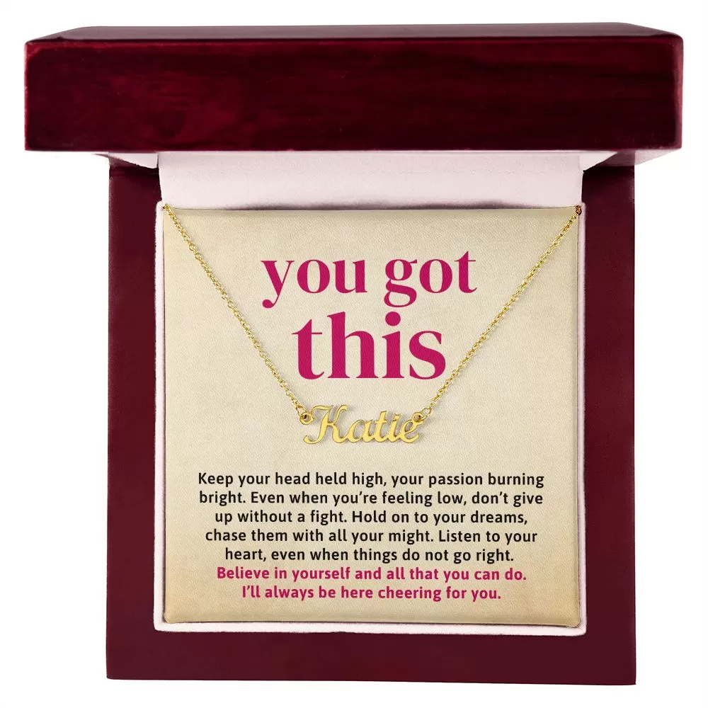 You Got This Encouragement Gift Custom Name Necklace