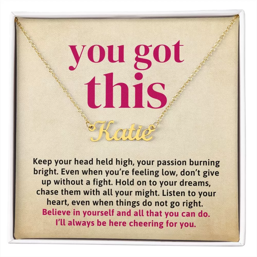 You Got This Encouragement Gift Custom Name Necklace